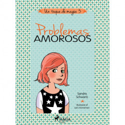 Un toque de magia 3 - Problemas amorosos