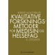 Kvalitative forskningsmetoder for medisin og helsefag : en innføring