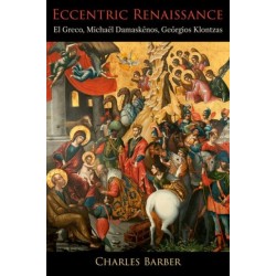 Eccentric Renaissance: El Greco, Michael Damaskenos, Georgios Klontzas