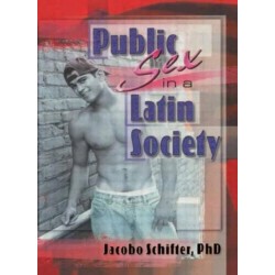 Public Sex in a Latin Society