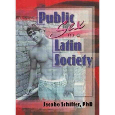 Public Sex in a Latin Society
