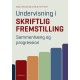 Undervisning i skriftlig fremstilling. Sammenhæng og progression 1.-9. klasse
