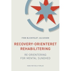 Recovery-orienteret rehabilitering: Re-orientering for mental sundhed