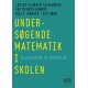 Undersøgende matematik i skolen