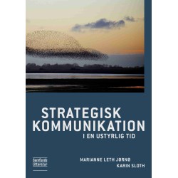 Strategisk kommunikation i en ustyrlig tid