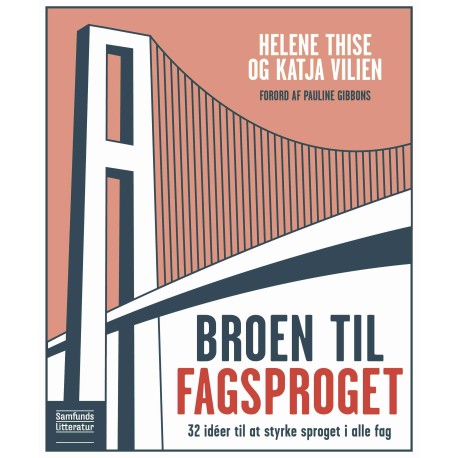 Broen til fagsproget: 32 ideer til at styrke sproget i alle fag