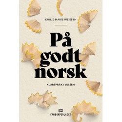 På godt norsk : klarspråk i jussen