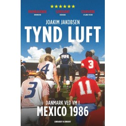 Tynd luft - Danmark ved VM i Mexico 1986