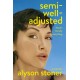 Semi-Well-Adjusted Despite Literally Everything: The Instant New York Times Bestseller