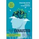 The Exhausted Brain: The Origin of Our Mental Energy and Why It Dwindles