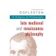 History of Philosophy Volume 3: Late Medieval and Renaissance Philosophy