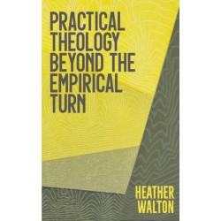 Practical Theology Beyond the Empirical Turn