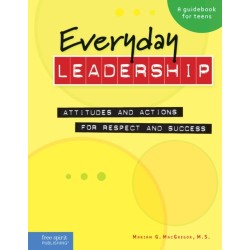Everyday Leadership: Attitudes and Actions for Respect and Success