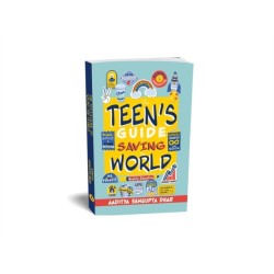 The Teen's Guide To Saving the World