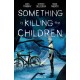 Something is Killing the Children Omnibus Vol. 1