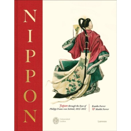 NIPPON: Japan through the eyes of Philipp Franz von Siebold, 1832-1852