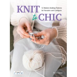 Knit to Chic: 12 Modern Knitting Patterns for Sweaters and Cardigans