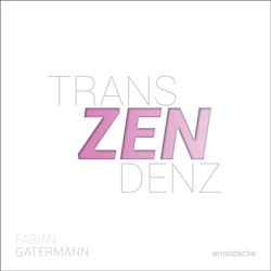 Fabian Gatermann: Transcendence/ Transzendenz