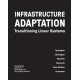 Infrastructure Adaptation: Transitioning Linear Systems