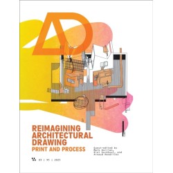 Architectural Design Journal Issue 3: Reimagining Architectural Drawing: Print and Process