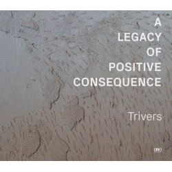 A Legacy of Positive Consequence: Trivers