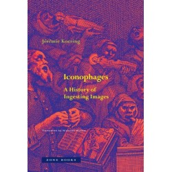 Iconophages: A History of Ingesting Images