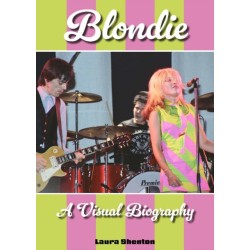 Blondie A Visual Biography