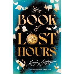 The Book of Lost Hours: The global phenomenon time travel romance that readers are loving