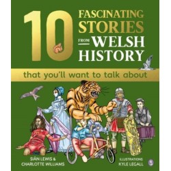 10 Fascinating Stories from Welsh History (that you'll want to talk about)