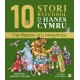 10 Stori Rhyfeddol o Hanes Cymru (i'w rhannu a'u mwynhau)
