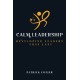 Calm Leadership: Staying grounded, staying in control and staying the course
