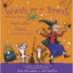 Wwsh ar y Brwsh - Llyfr codi'r llabedi / Room on the Broom - A lift-the-flap book: Room on the Broom - A lift-the-flap book