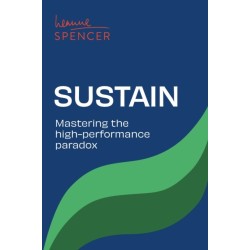 Sustain: Mastering the high-performance paradox