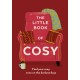 The Little Book of Cosy: Find Your Cosy, Even on the Darkest Days