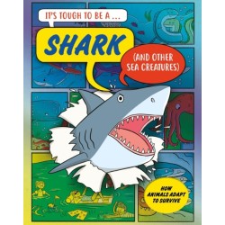 It’s Tough to Be: A Shark (and Other Sea Creatures)