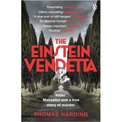 The Einstein Vendetta: Hitler, Mussolini, and a true story of murder