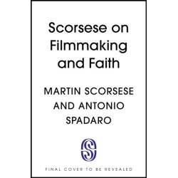 Scorsese on Filmmaking and Faith