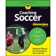 Coaching Soccer For Dummies