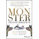 Monster Transformation: Conquer Your Digital Fears, Be AI Ready, and Focus on What Matters to Your Organization