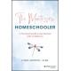 The Montessori Homeschooler: A Practical Guide to Get Started with Confidence