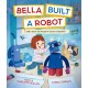 Bella Built a Robot