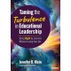 Taming the Turbulence in Educational Leadership: Doing Right by Learners Without Losing Your Job