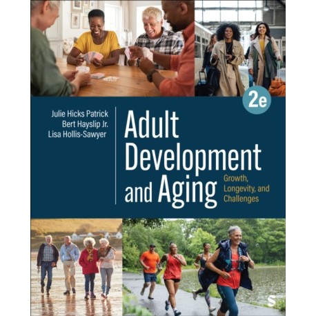 Adult Development and Aging: Growth, Longevity, and Challenges