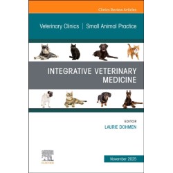 Integrative Veterinary Medicine, An Issue of Veterinary Clinics of North America: Small Animal Practice