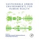 Sustainable Urban Environments for Human Health