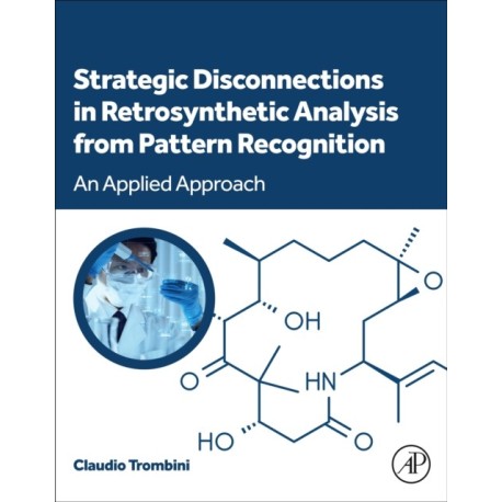 Strategic Disconnections in Retrosynthetic Analysis from Pattern Recognition: An Applied Approach