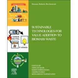 Sustainable Technologies for Value Addition to Biomass Waste