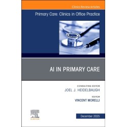 AI in Primary Care, An Issue of Primary Care: Clinics in Office Practice