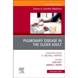 Pulmonary Disease in the Older Adult, An Issue of Clinics in Geriatric Medicine