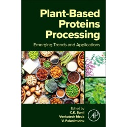 Plant-Based Proteins Processing: Emerging Trends and Applications